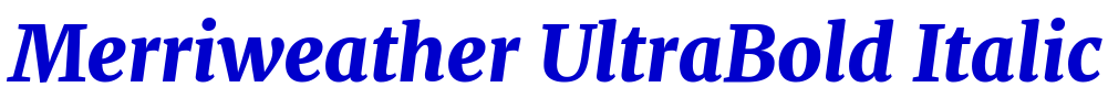 Merriweather UltraBold Italic Schriftart